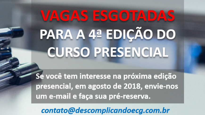 Vagas esgotadas para a 4a edição do Curso Presencial